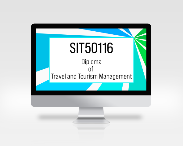 SIT50116 Diploma of Travel and Tourism Management, travel and tourism course