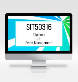 SIT50316 Diploma of Event Management, event management course